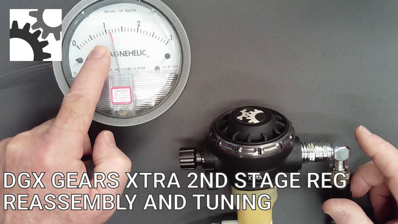 DGX Gears XTRA 2nd Stage Regulator Reassembly and Tuning - YouTube