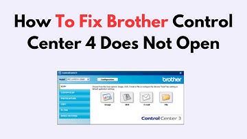 Fix Brother Control Center 4 Does Not Open – Windows Compatibility, Startup Errors & Reinstallation