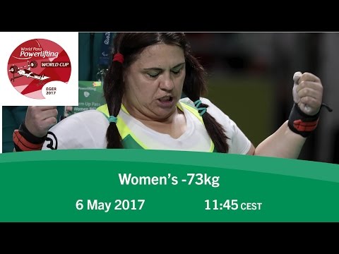Women's -73kg | 2017 World Para Powerlifting World Cup | Eger
