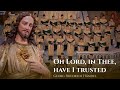 O Lord in Thee have I trusted | George Frideric Handel | Sacred Chords