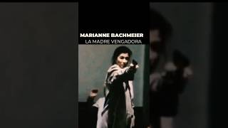 Marianne Bachmeir | La venganza de una madre | Rony Campos