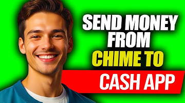 Can You Send Money From Chime To Cash App | Can I Send Money From Chime To Cash App