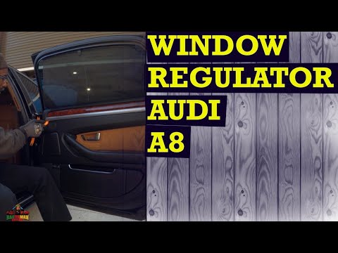 DIY Audi A8 Window Regulator Replacement – Easy and Affordable