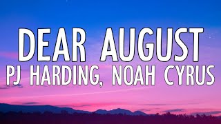 PJ Harding, Noah Cyrus - Dear August (Lyrics Video)
