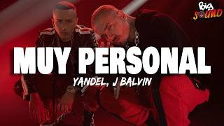 Yandel, J Balvin - Muy Personal (Letra)