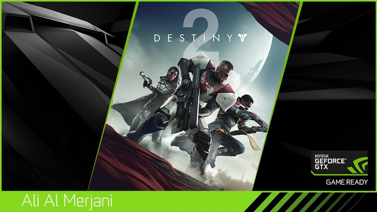 تجربة Destiny 2 على كرت الشاشة GTX 1080 Ti FE و بأعلى اعدادات | مع علي المرجاني