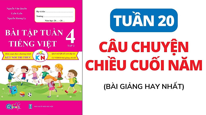 Phiếu bài tập tiếng việt lớp 4 tuần 20 năm 2024