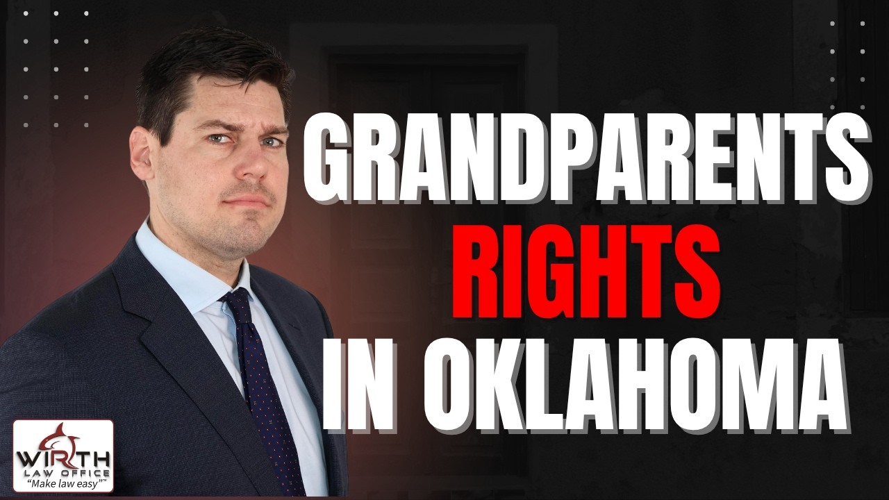 Grandparents Rights in Oklahoma: What You Need to Know