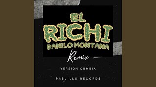 EL RICHI DANILO MONTANA VERS: CUMBIA PABLILLO RECORDS