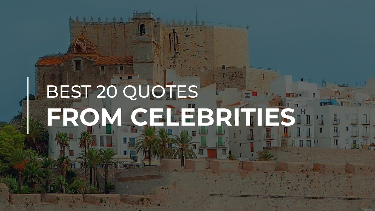 Best 20 Quotes from Celebrities | Super Quotes | Good Quotes