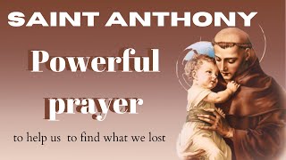 SAINT ANTHONY OF PADUA | Powerful prayer to help us  to find what we lost