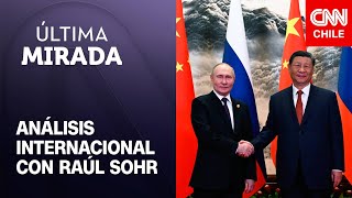 Raúl Sohr dice que encuentro de Xi Jinping y Putin en China es una señal para Estados Unidos