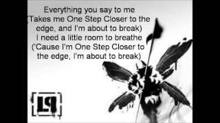 Linkin Park-One Step Closer Lyrics