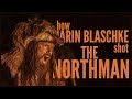 How Jarin Blaschke shot The Northman