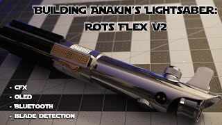 Building Anakin’s Ep. 3 Lightsaber: ROTS Flex V2 - CFX, OLED, Bluetooth, Blade Detection