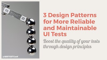 3 Design Patterns for More Reliable and Maintainable UI Tests