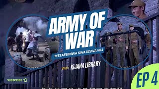 Army of War Sehemu Ya  4 IMETAFSIRIWA KWA KISWAHILI/KIJANA LIBRARY