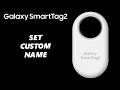 How To Rename Samsung Galaxy Smart Tag 2