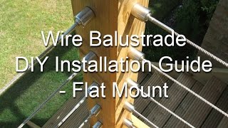 Wire Balustrade  DIY Installation Guide  Flat Mount.