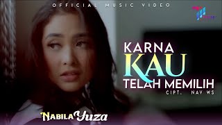 NABILA YUZA - KARNA KAU TELAH MEMILIH