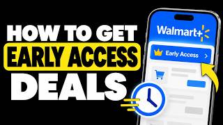How to Get Walmart Early Access Deals | Step-by-Step Guide