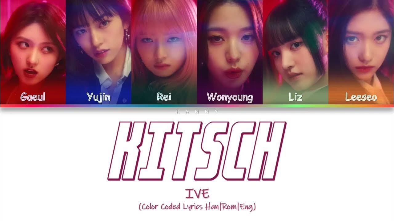 IVE (아이브) Kitsch [Color Coded Lyrics HanRomEng] YouTube
