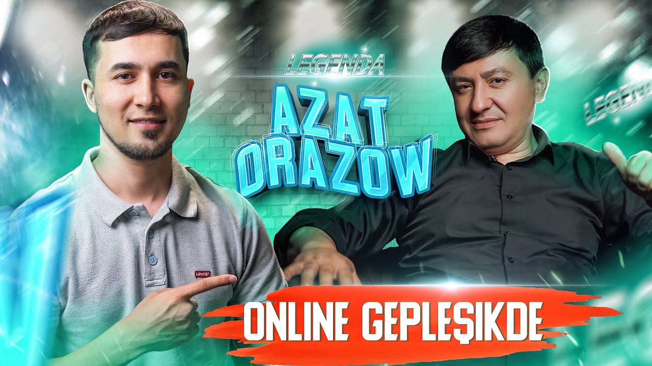 Azat Orazow nmeden gorka Online gepleik