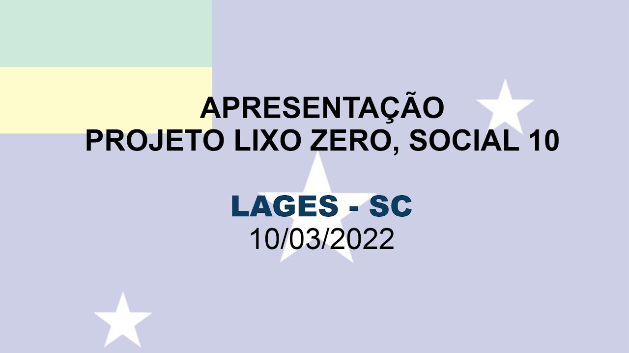 Município de Lages - SC recebe apresentação do Projeto "Lixo Zero, Social 10".