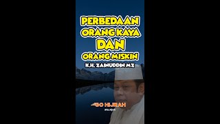 K.H. ZAINUDDIN MZ -  PERBEDAAN ORANG KAYA DAN ORANG MISKIN