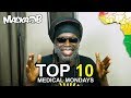 Top 10 Macka B Medical Mondays