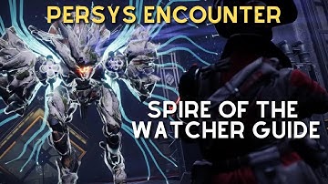 Persys Made EASY | Spire of the Watcher Dungeon Final Boss Guide (Persys Guide)