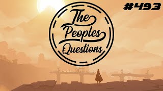 The Peoples Questions #493