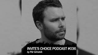 Invite&#39;s Choice Podcast 036 - Pär Grindvik