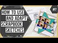 Scrapbooking Sketch Support #7 | Learn How to Use and Adapt Scrapbook Sketches | How to Scrapbook