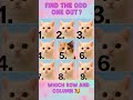 Find the odd one out #cat #puzzle #shorts #cutecat #shortsfeed #riddles #iqtest #mathspuzzle