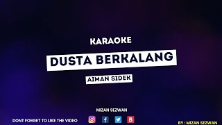 DUSTA BERKALANG - AIMAN SIDEK (KARAOKE)