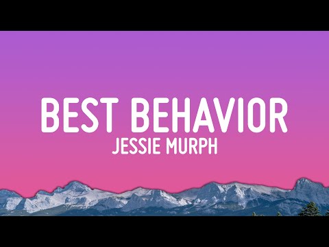 Jessie Murph Lil Baby Best Behavior Lyrics