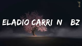 Eladio Carrión || BZRP Music Sessions #40 (Letra/Lyrics)