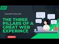 JavaScript Developer Session 6 : The Three pillars of a great web experince