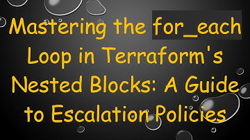 Mastering the for_each Loop in Terraform