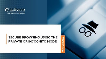 Secure Browsing Using the Private or Incognito Mode