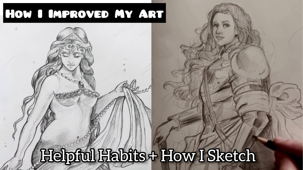 How I Improved My Art 4/6 | Helpful Drawing Habits + How I Sketch | Art ...