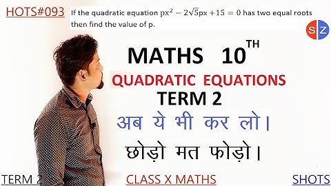 if the quadratic equation px2-2√5px +15=0 has two equal roots then find the value of p@MathsTransporter