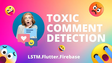 Toxic comment detection | Mobile App | Deep Learning | LSTM | Flutter | Firebase | College Project
