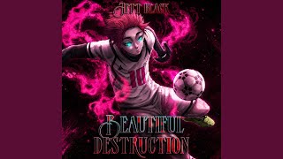 Itoshi Sae Awakening Theme (Beautiful Destruction)
