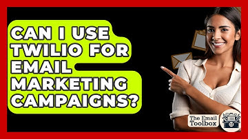 Can I Use Twilio For Email Marketing Campaigns? - TheEmailToolbox.com