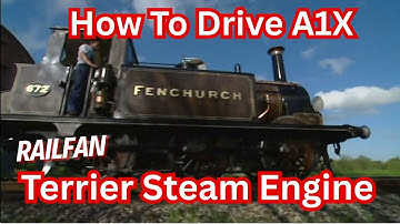 How to Drive and Fire an 1870 A1X Terrier | Steam Locomotive Cab Guide [Railfan Documentary]