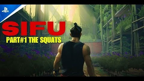 SIFU PS4 Walkthrough Gameplay Part 2 - THE SQUATS (FULL GAME)