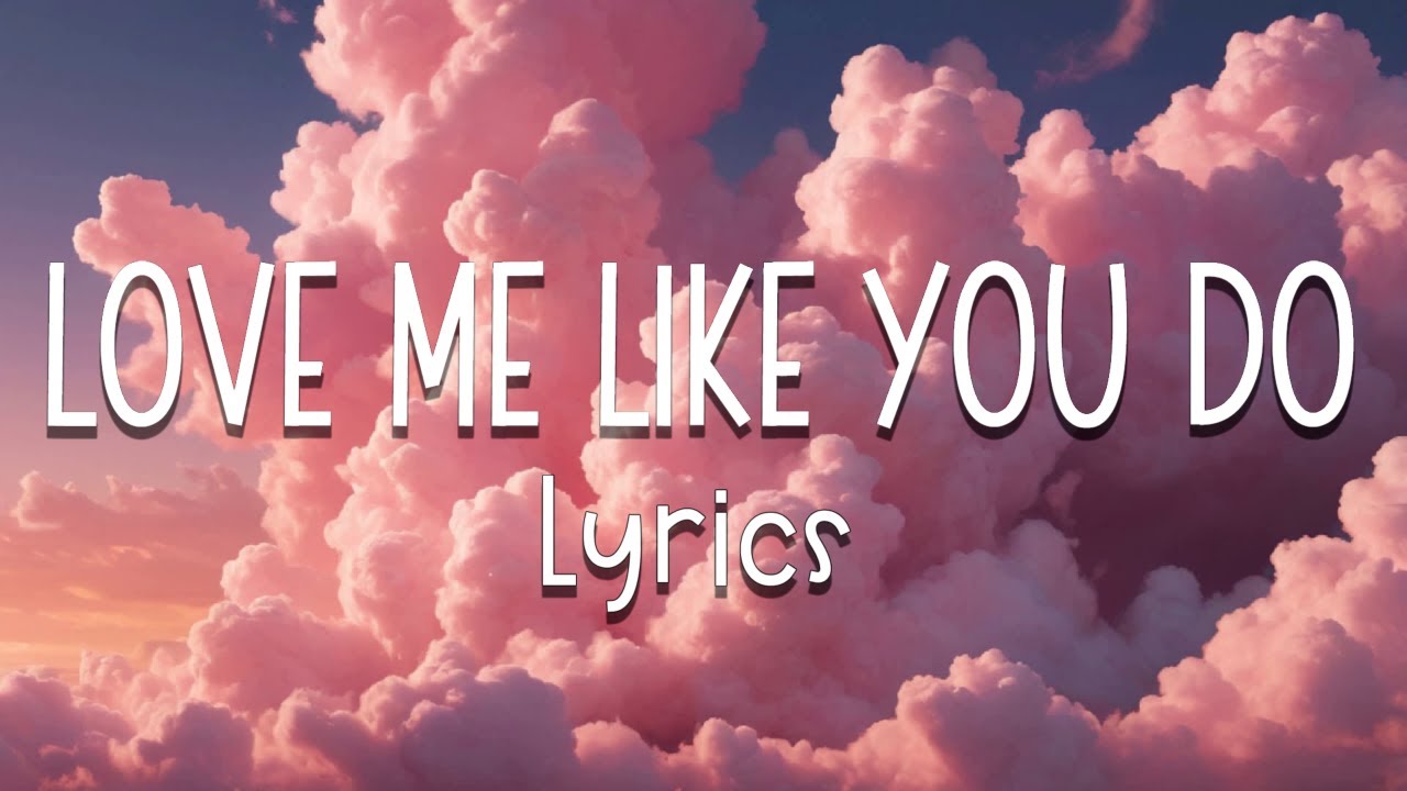 Tekst Piosenki Love Me Like You Do Love Me Like You Do - Ellie Goulding (Lyrics) - YouTube