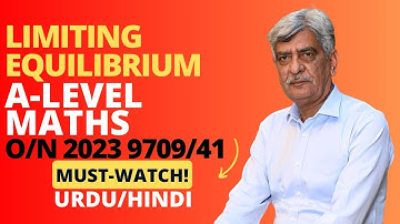 A-Level Maths - LIMITING EQUILIBRIUM 9709/41 O/N 2023 Q#5 Solution | Ultimate Guide (Part 5)